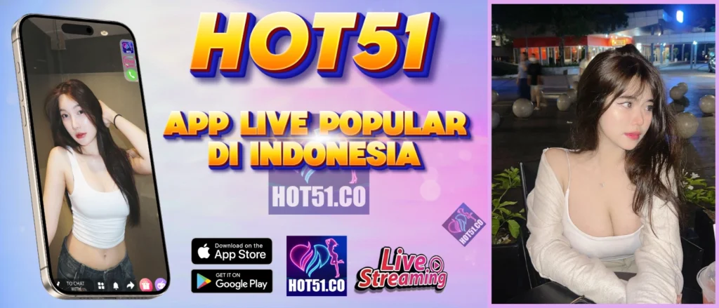Download HOT51 APK 2026 versi resmi Indonesia dengan kualitas streaming jernih dan stabil