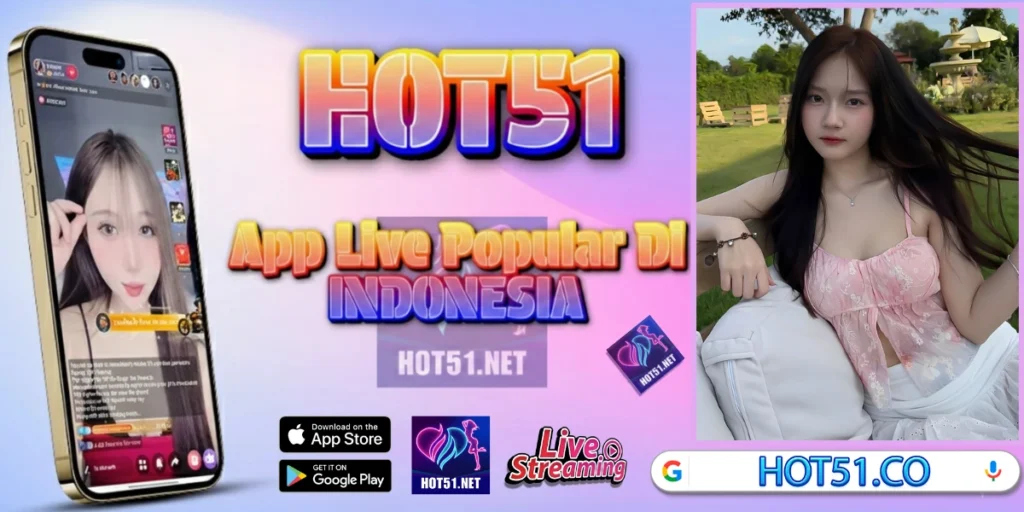 Hot51 Live Streaming Indonesia APK Resmi