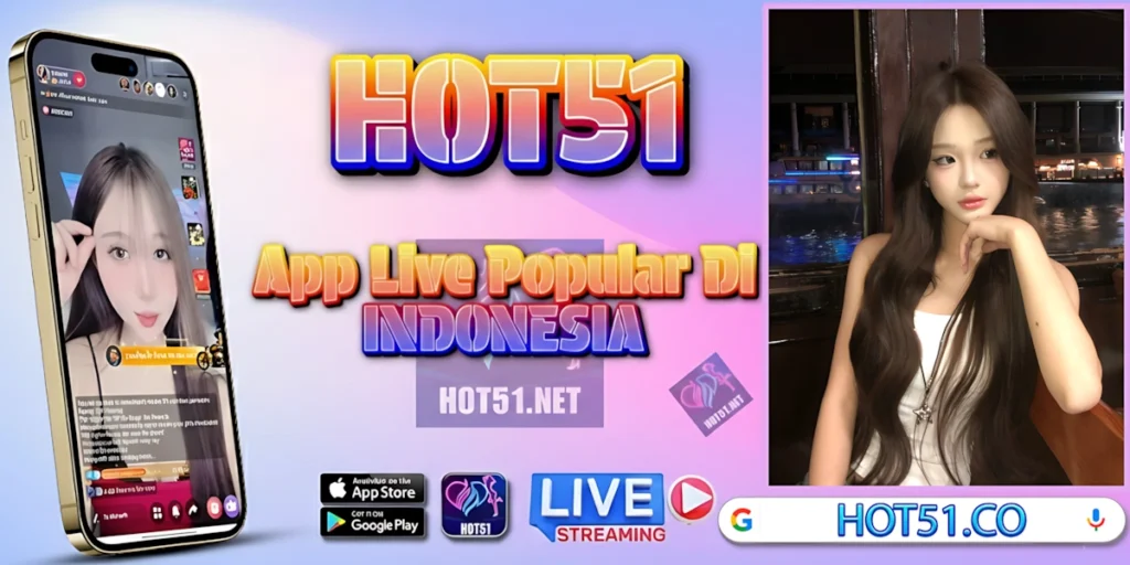 Hot51 Terbaru 2026 Platform Live Streaming Indonesia