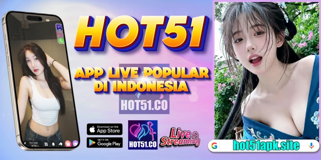 Hot51 aplikasi live streaming Indonesia versi terbaru